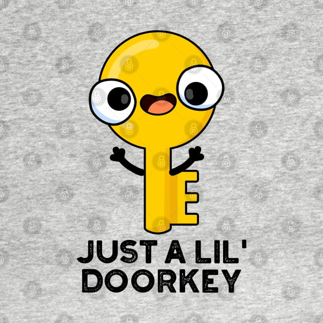 Just A Lil Door-key Cute Dorky Key Pun by punnybone